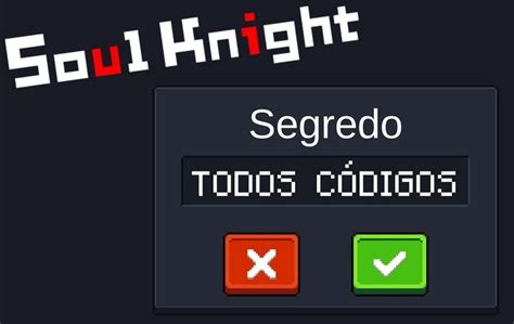 códigos do soul knight.
